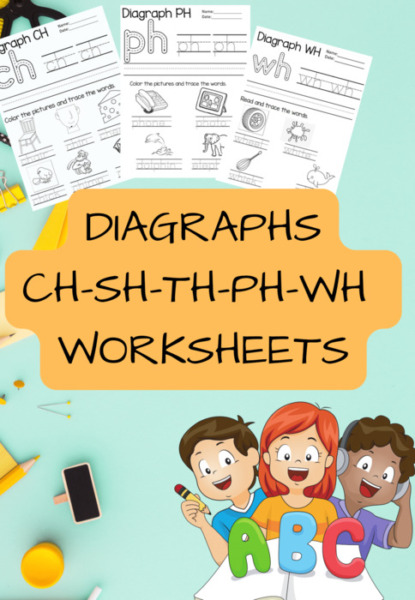 Diagraphs CH SH TH PH WH Worksheets