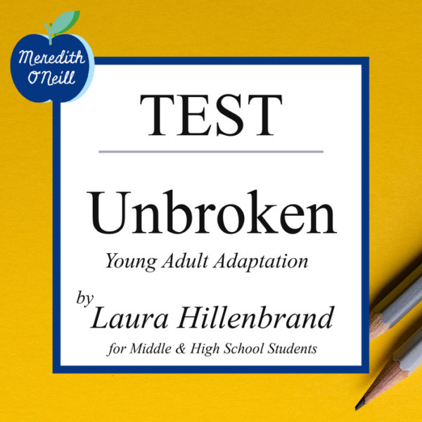 Test for Unbroken (Young Readers Adaptation) by Laura Hillenbrand: 75 Questions to Assess Reading Comprehension