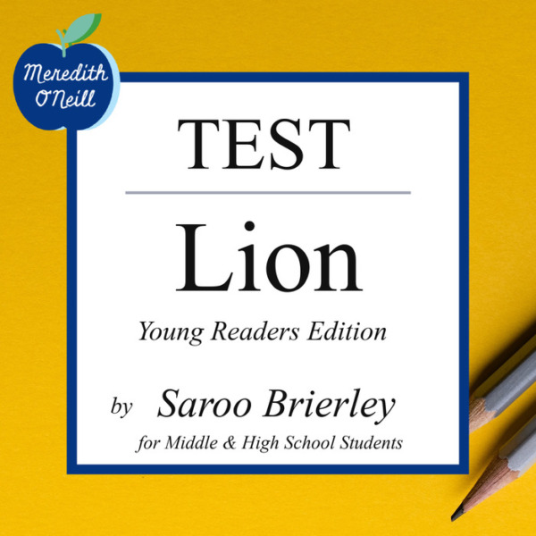 Test for Lion: A Long Way Home (Young Readers Edition) by Saroo Brierley: 50 Questions to Assess Reading Comprehension