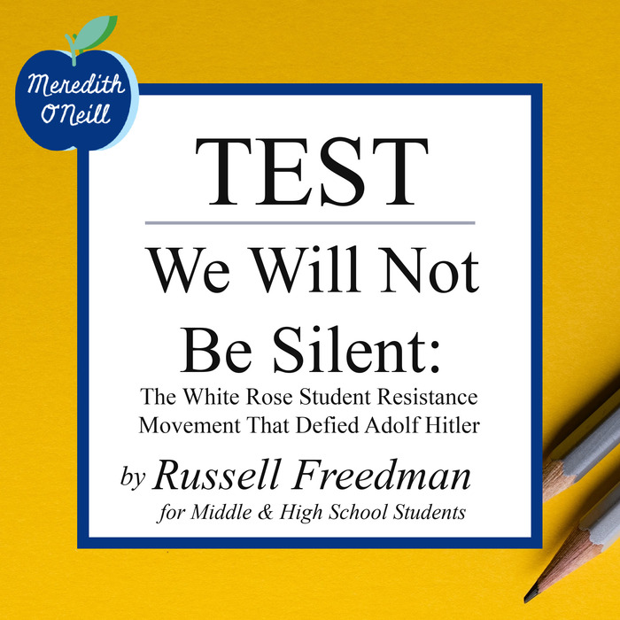 Test for We Will Not Be Silent: The White Rose Student Resistance Movement That Defied Adolf Hitler: 45 Questions to Assess Reading Comprehension | The Storepaperoomates Retail Market - Fast Affordable Shopping