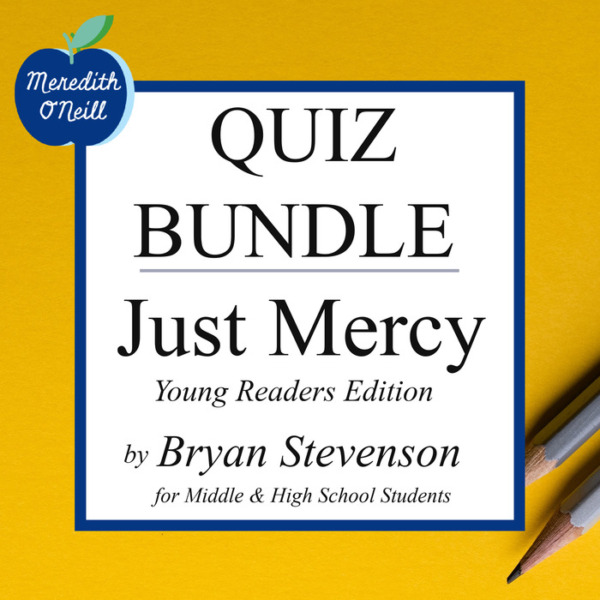 Quiz Bundle for Just Mercy (Young Readers Edition) by Bryan Stevenson: 4 Quizzes / 68 Questions to Assess Reading Comprehension