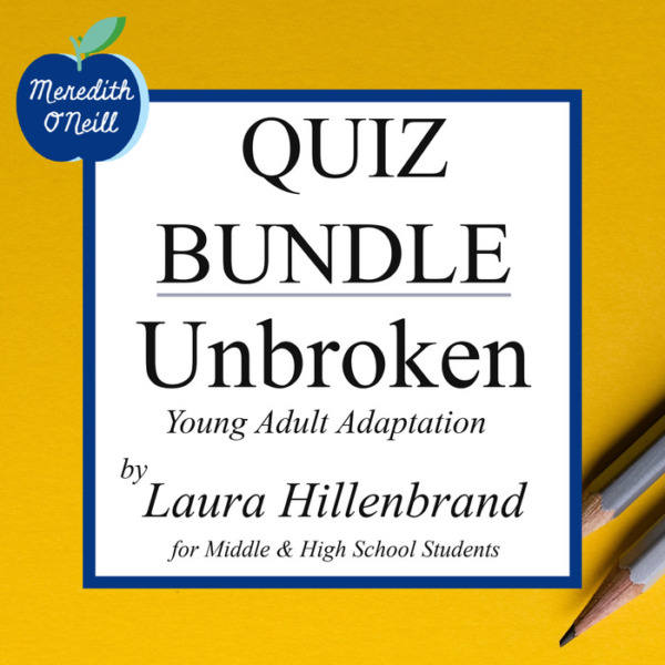 Quiz Bundle for Unbroken (Young Readers Adaptation) by Laura Hillenbrand: 7 Quizzes / 117 Questions to Assess Reading Comprehension