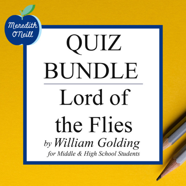 Quiz Bundle for Lord of the Flies by William Golding: 7 Quizzes / 119 Questions to Assess Reading Comprehension