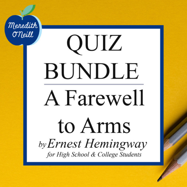 Quiz Bundle for A Farewell to Arms by Ernest Hemingway: 5 Quizzes / 131 Questions to Assess Reading Comprehension