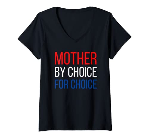 Womens Mother By Choice For Choice | Pro Choice Feminist Rights Tee V-Neck T-Shirt