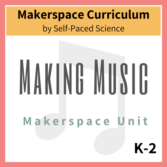 Making Music Makerspace Unit K-2 | The Storepaperoomates Retail Market - Fast Affordable Shopping