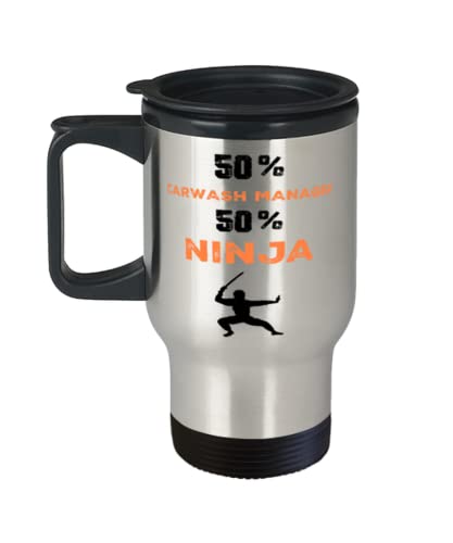 Carwash Manager Ninja Travel Mug,Carwash Manager Ninja, Unique Cool Gifts For Professionals and co-workers