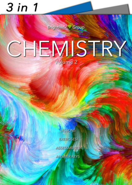 Chemistry Volume 2 | Printable Lessons, Exercises, Assessments, and Answer Keys | 383 Pages | Grade 9-12