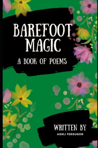 Barefoot Magic: A Book of Poems
