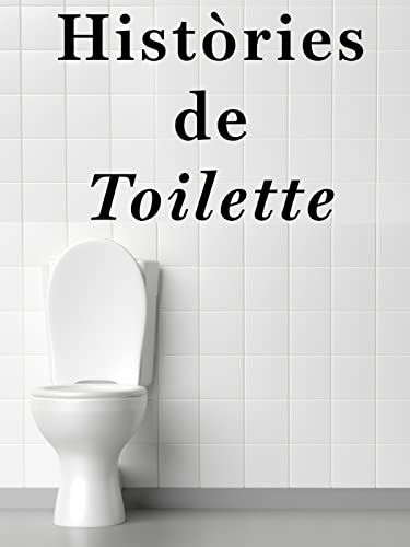 Histories de Toilette