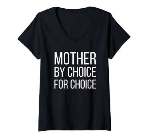 Womens Mother By Choice For Choice | Pro Choice Feminist Rights Tee V-Neck T-Shirt