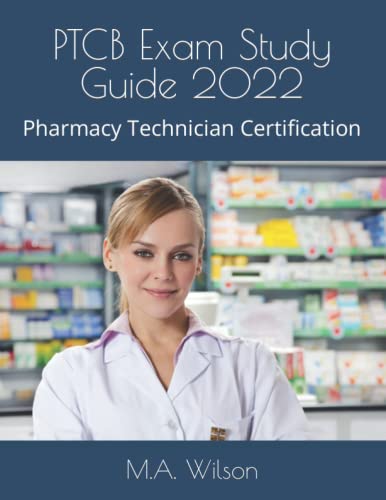 PTCB Exam Study Guide 2022: Pharmacy Technician Certification