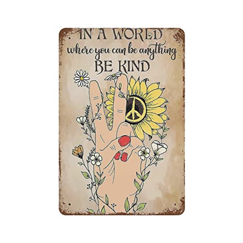 Sunflowers in A World Where You Can Be Anything Be Kind Retro Metal Tin Sign Vintage Sign for Home Coffee Garden Wall Decor 8×5.5inch