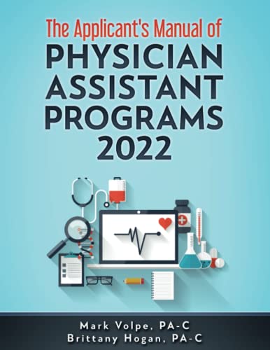 The Applicant’s Manual of Physician Assistant Programs 2022
