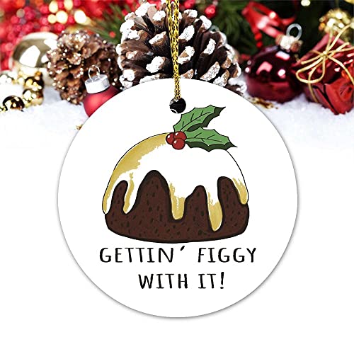 Vinisong Gettin’ Figgy with It! Christmas Ornament Bring Us Some Figgy Pudding Decorative Hanging Ornaments Funny Christmas Tree Ornament Holiday Decor Decoration Commemorative Ornament