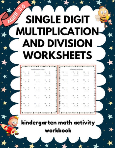 Single Digit Multiplication and Division Worksheets for Kindergarten – 600+ Mixed Multiplication and Division Problems