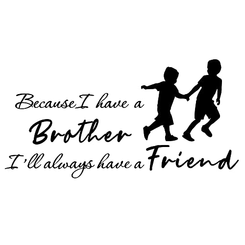 Because I Have a Brother I’ll Always Have a Friend – Carved Vinyl Separated Letters Wall Decal Kids Room Living Home Bedroom Décor Mural Art Letters Stencil Nursery Lettering Words