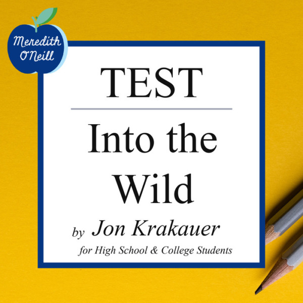 Test for Into the Wild by Jon Krakauer: 50 Questions Over Plot, Setting, & Character
