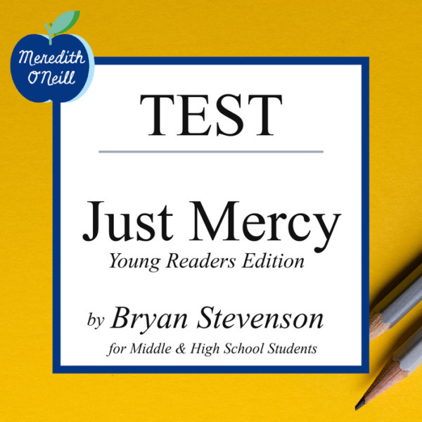 Test for Just Mercy (Young Readers Edition) by Bryan Stevenson: 50 Questions to Assess Reading Comprehension