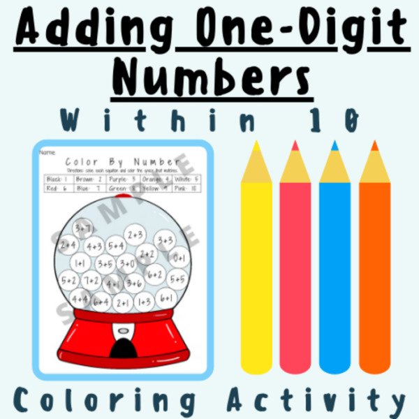 Adding One-Digit Numbers Within 10 (1-10) Coloring Activity Worksheet; For K-5 Teachers and Students in the Math Classroom