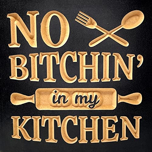 No Bitchin in my Kitchen Kitchen Decor Sign – 12 x 12 inches – Funny Kitchen Decor – Hilarious Kitchen Wall Art – Farmhouse Kitchen Decor – Kitchen Wall Decor – Funny Home Decor – True Stock Studios