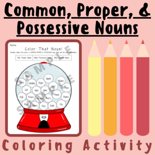 Common, Proper, and Possessive Nouns (Grammar Coloring Activity Worksheet) For K-5 Teachers and Students in the Language Arts, Phonics, Grammar, & Writing Classroom