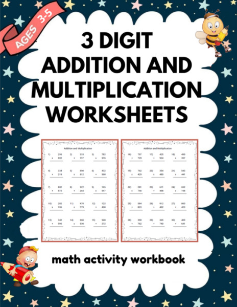 3 Digit Addition and Multiplication Worksheets – Math Activity Workbook