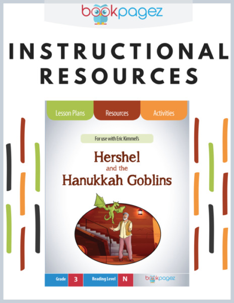 Teaching Resources for “Hershel and the Hanukkah Goblins” -Lesson Plans, Activities, Assessments, Word Work, Vocabulary Resources, CCSS and TEKS Aligned