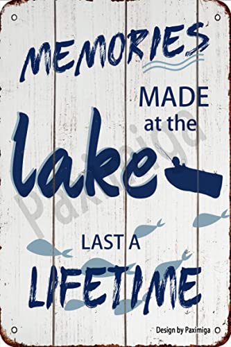 Paximiga Memories Made at The Lake Last A Lifetime 8X12” Metal Vintage Look Decoration Plaque Sign for Home Kitchen Bathroom Farm Garden Garage Inspirational Quotes Wall Decor