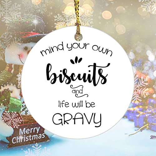 UTF4C Keepsake Ceramics Ornament Mind Your Own Biscuits and Life Will Be Gravy Xmas Tree Ornament Hanging Accessories Funny Home Decor 3 Inch
