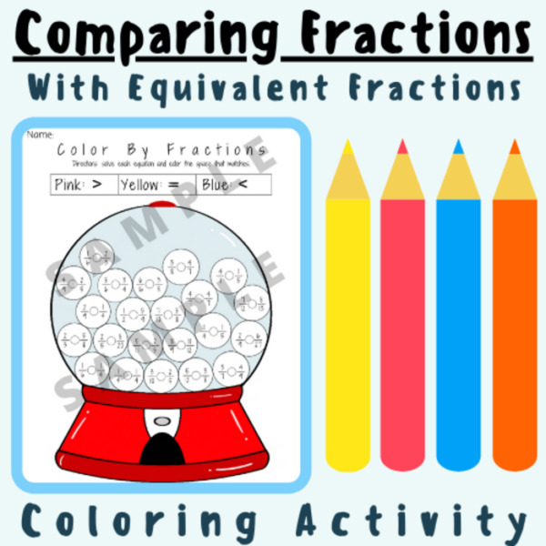 Comparing Fraction & Equivalent Fractions: Greater, Less Than, Equal To (Coloring Activity) For K-5 Teachers and Students in the Math Classroom