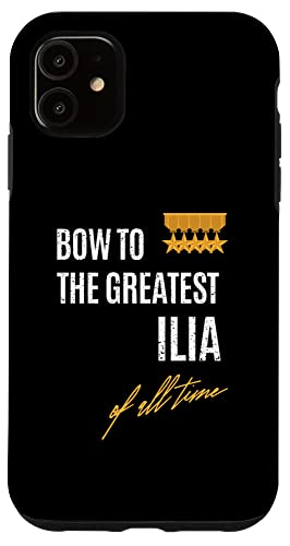 iPhone 11 Bow To The Greatest Ilia Of All Time First Given Name Case