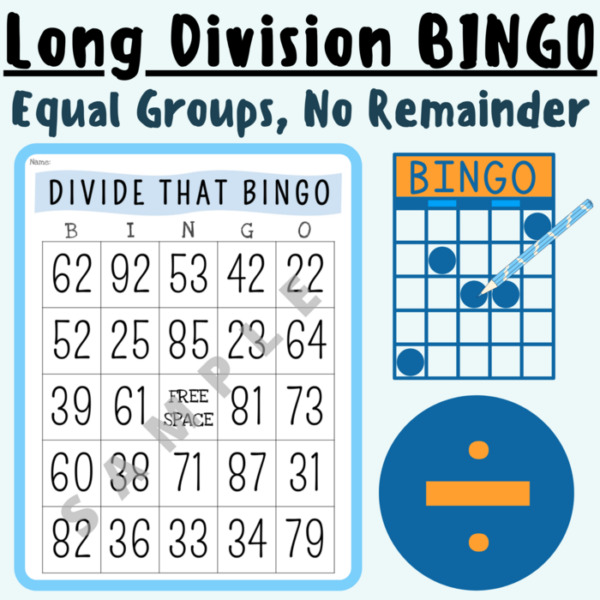Long Division/Dividing Equal Groups, No Remainders BINGO; For K-5 Teachers and Students in the Math Classroom