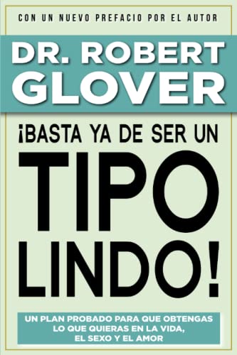 ¡Basta ya de ser un Tipo Lindo! (Spanish Edition)