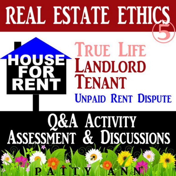Real Estate Ethics #5: Landlord Tenant UnPaid Rent Dispute Critical Thinking Activity