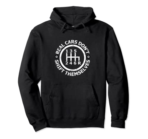 Real Cars Don’t Shift Themselves Manual Shift Pullover Hoodie | The Storepaperoomates Retail Market - Fast Affordable Shopping