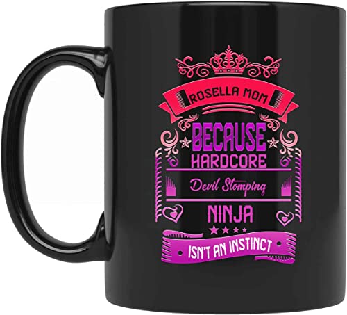 Rosella Mom Because Devil Stomping Ninja Isn’t A Instinct Coffee Mug, Funny Coffee Mug UH043X