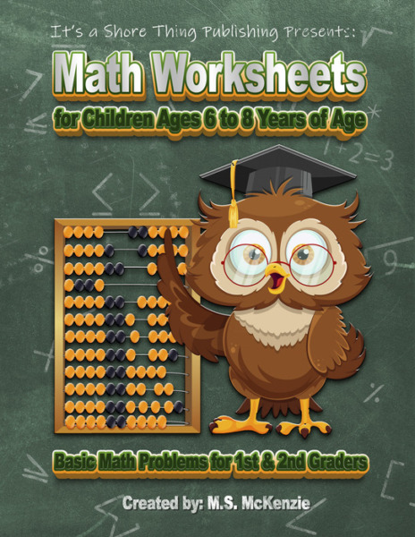 Basic Math Problem Practice Worksheets for Children Ages 6 to 8 Years of Age
