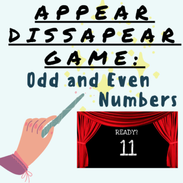 Fun Odd and Even Numbers Place Value APPEARING/DISAPPEARING GAME; For K-5 Teachers and Students in the Math Classroom