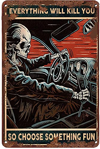 UOAIUDT Skeleton Auto Racing Metal Sign Everything Will Kill You So Choose Something Fun Retro Tin Sign Plaque Wall Decor For Home Office Club Bar Cafe Garage Garden Men Cave 12×16 Inch