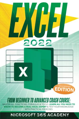 Excel 2022: From Beginner to Advanced Crash Course: Master All Functions, Formulas & Tools. Learn All You Need to Know to Become a Real Excel Expert & Test Your Knowledge With Practical Exercises | The Storepaperoomates Retail Market - Fast Affordable Shopping
