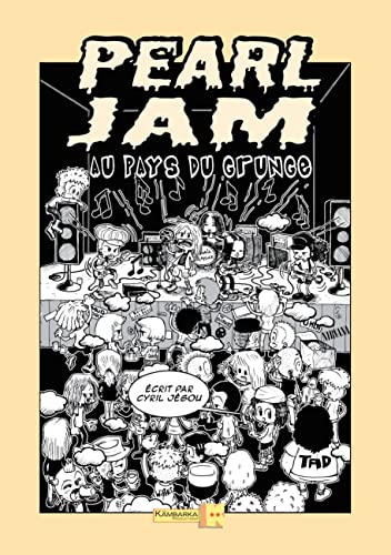 Pearl Jam au pays du grunge (French Edition)