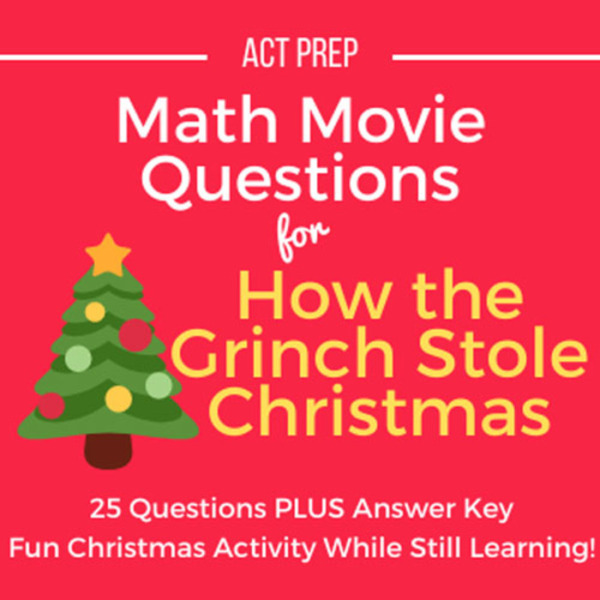 Math Movie Questions for ACT Prep: How the Grinch Stole Christmas