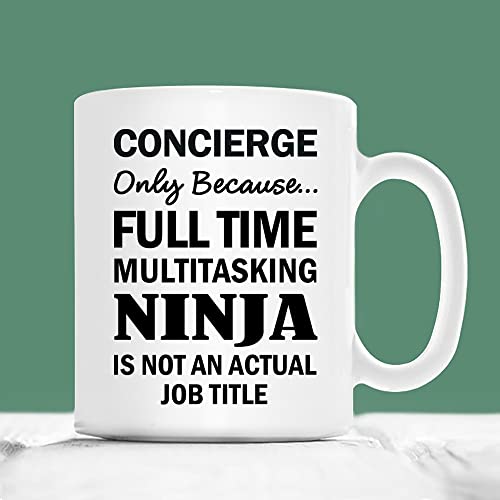 Concierge Only Because Full Time Multitasking Ninja Coffee Mug, Concierge Gift, Christmas Mug