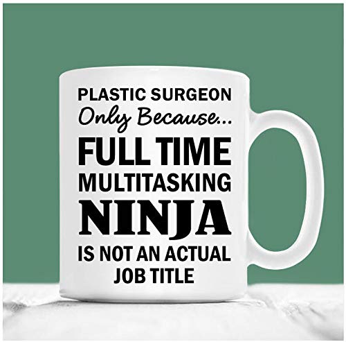 Plastic Surgeon Only Because Full Time Multitasking Ninja Is Not An Actual Job Title, Christmas Mug, Plastic Surgeon Mug