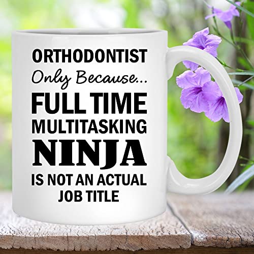 Orthodontist Only Because Full Time Multitasking Ninja Is Not An Actual Job Title, Christmas Mug, Orthodontist Mug
