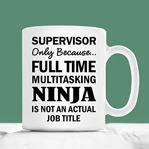 Supervisor Only Because Full Time Multitasking Ninja Is Not An Actual Job Title, Supervisor Mug, Christmas Mug