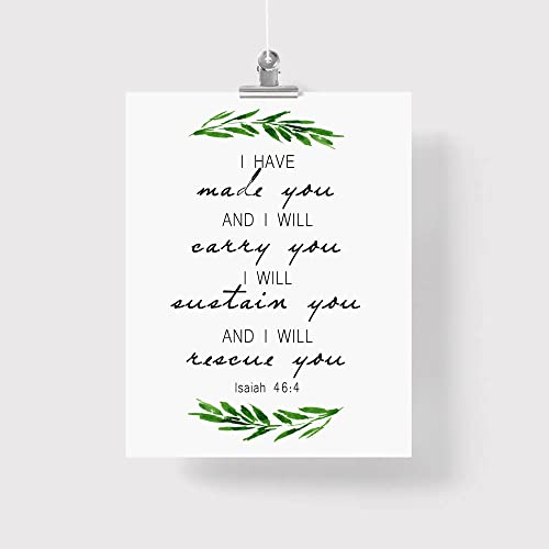 Isaiah 464 I Have Made You Bible Verse Art Wall Decor Art Prints for Home Dining Room Living Room Christian Gifts Wall Decor Frame NOT INCLUDED (8×10 inches)