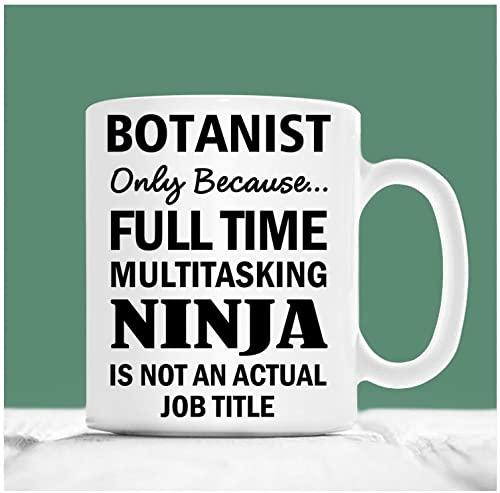 Botanist Only Because Full Time Multitasking Ninja Is Not An Actual Job Title, Christmas Mug, Botanist Mug