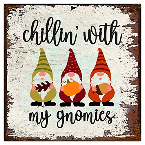 Chillin With My Gnomies Funny Tin Sign Happy Halloween Metal Sign Fall Autumn Rustic Chic Hanging Sign Wall Art Decor Farmhouse Home Garden Porch Living Room Bedroom Thanksgiving Christmas Gift